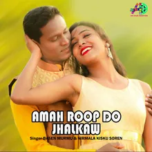 Amah Roop Do Jhalkaw